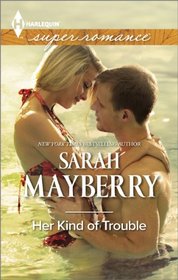 Her Kind of Trouble (Harlequin Superromance, No 1914) (Larger Print)