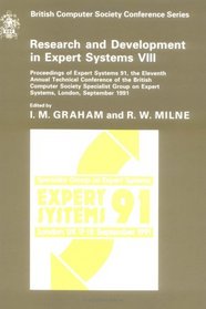 Research and Development in Expert Systems VIII: Proceedings of 11th Annual Technical Conference of the BCS Specialist Group, September 1991 (British Computer Society Conference Series)