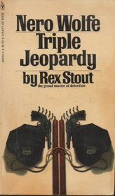 Triple Jeopardy (Nero Wolfe, Bk 20)