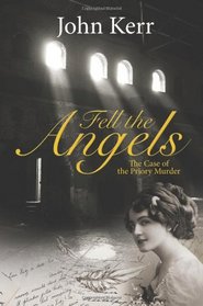 Fell the Angels: The Case of the Priory Murder