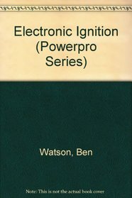 Electronic Ignition: Installation, Performance Tuning, Modification (Powerpro Series)