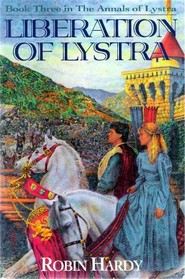 Liberation of Lystra (Annals of Lystra, Bk 3)
