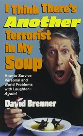 I Think There's Another Terrorist in My Soup