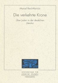 Die verkehrte Krone : ueber Juden in der deutschen Literatur