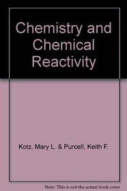 Chemistry and Chemical Reactivity,1987 publication