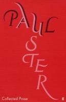 Selected Prose: Paul Auster: Selected Prose