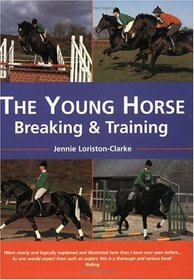 The Young Horse: Breaking and Training