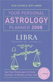 Your Personal Astrology Planner 2008: Libra (Your Personal Astrology Planner)