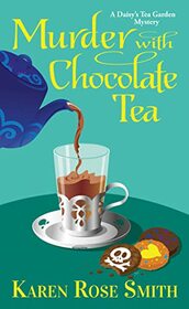 Murder with Chocolate Tea (Daisy's Tea Garden, Bk 10)