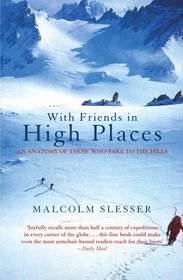 With Friends in High Places: An Anatomy of Those Who Take to the Hills