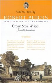 Understanding Robert Burns: Verse, Explanation and Glossary