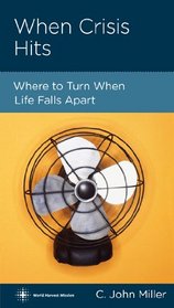 When Crisis Hits: Where to Turn When Life Falls Apart