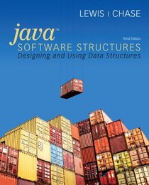 Java Software Structures: Designing and Using Data Structures (3rd Edition) (Lewis Series)