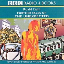 Further Tales of the Unexpected (BBC Radio Collection)