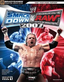 WWE SmackDown vs Raw 2007 Signature Series Guide (Bradygames Signature) (Bradygames Signature)
