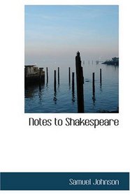 Notes to Shakespeare: Volume 01: Comedies