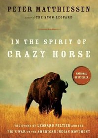 In the Spirit of Crazy Horse: The Story of Leonard Peltier and the FBI's War on the American Indian Movement (Part 1 of 2 parts) (Library Binder)