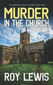MURDER IN THE CHURCH a completely addictive crime mystery full of twists (Arnold Landon Detective Mystery and Suspense)