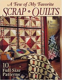 A Few of My Favorite Scrap Quilts