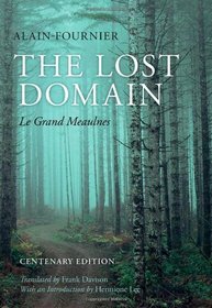 The Lost Domain: Le Grand Meaulnes Centenary Edition