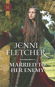 Married to Her Enemy (Harlequin Historical, No 444)