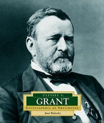 Ulysses S. Grant (Encyclopedia of Presidents. Second Series)