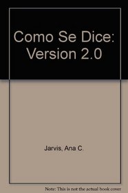 Como Se Dice: Version 2.0 (Spanish Edition)