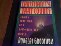 Christianity That Counts: Being a Christian in a Non-Christian World