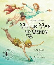Peter Pan and Wendy: Centenary Edition