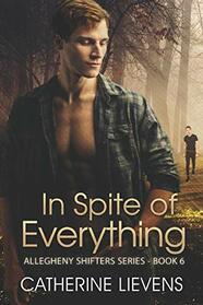 In Spite of Everything (Allegheny Shifters)
