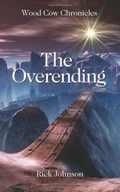 The Overending (Wood Cow Chronicles) (Volume 2)