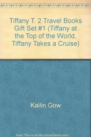 Tiffany T. 2 Travel Books Gift Set #1 (Tiffany at the Top of the World, Tiffany Takes a Cruise)