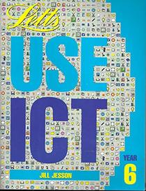 Information Communication Technology: Use ICT Book 6