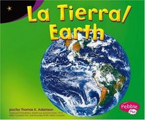 La Tierra / Earth (Pebble Plus Bilingual)