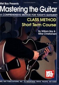 Mel Bay Mastering the Guitar Class Method Short Term Course