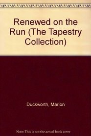Renewed on the Run (The Tapestry Collection)
