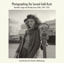 Photographing the 2nd Gold Rush: Dorothea Lange and the East Bay at War 1941-1945