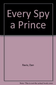 Every Spy a Prince (Audio Cassette) (Abridged)