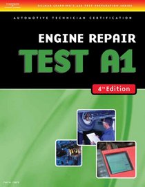 ASE Test Preparation- A1 Engine Repair (Delmar Learning's Ase Test Prep Series)