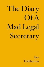 The Diary of a Mad Legal Secretary