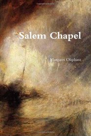 Salem Chapel: Chronicles of Carlingford