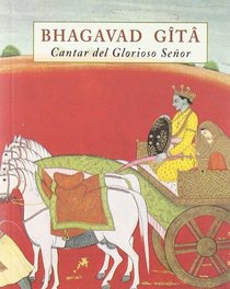 Bhagavad Gita - Cantar del Glorioso Senor (Spanish Edition)