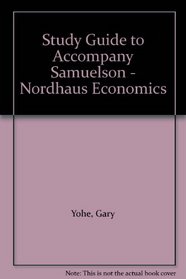 Study Guide to Accompany Samuelson - Nordhaus Economics