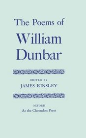 The Poems of William Dunbar (Oxford English Texts)