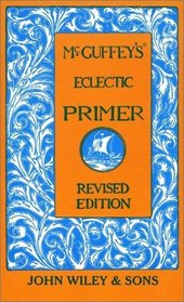 McGuffey's Eclectic Primer, Revised Edition