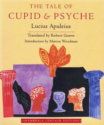 The Tale of Cupid amd Psyche (Shambhala Centaur Editions)