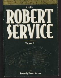 A Little Robert Service Volume II (Volume II)