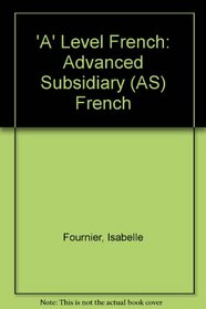 'A' Level French: Advanced Subsidiary (AS) French