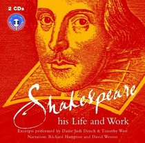 William Shakespeare: His Life and Work