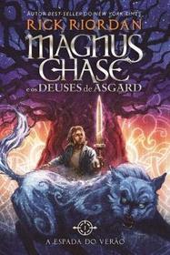 A Espada de Verao (The Sword of Summer) (Magnus Chase and the Gods of Asgard, Bk 1) (Portuguese Edition)